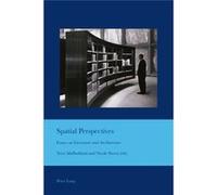 Spatial Perspectives: Essays On Literature And Architecture (Cultural Interactions: Studies In The Relationship Between The Arts) (Paperback) Terri Mullholland, Nicole Sierra (Auteur)