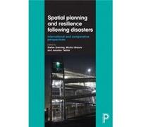 Spatial Planning And Resilience Following Disasters: International And Comparative Perspectives (Hardcover) Stefan Greiving, Michio Ubaura, Jaroslav Tesliar (Auteur)