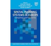 Spatial Planning Systems in Europe: Comparison and Trajectories