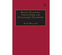 Spatial Planning, Urban Form And Sustainable Transport