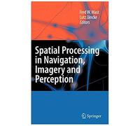 Spatial Processing In Navigation, Imagery And Perception