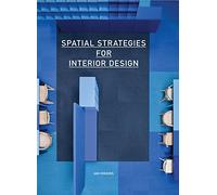 Spatial Strategies for Interior Design