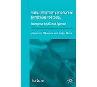 Spatial Structure And Regional Development In China