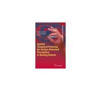 Spatial Temporal Patterns For Action-Oriented Perception In Roving Robots