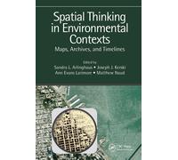 Spatial Thinking In Environmental Contexts: Maps, Archives, And Timelines