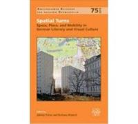 Spatial Turns: Space, Place, and Mobility in German Literary and Visual Culture.