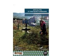 Spatialités Et Pratiques Funéraires