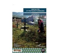 Spatialités et pratiques funéraires - Collectif - L'harmattan - broché - Revue