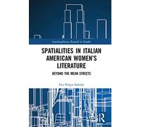 Spatialities In Italian American Women's Literature