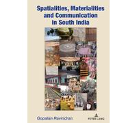 Spatialities, Materialities And Communication In South India