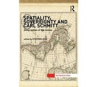 Spatiality, Sovereignty And Carl Schmitt: Geographies Of The Nomos (Interventions) (Paperback) Stephen Legg, (Auteur)