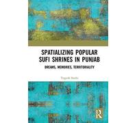 Spatializing Popular Sufi Shrines In Punjab