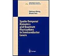 Spatio-Temporal Dynamics And Quantum Fluctuations In Semiconductor Lasers
