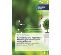 Spatiotemporal Population Modeling and Simulation Using MATLAB: Model Formulation and Computational Implementation in MATLAB