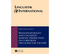 Spatiotemporality And Cognitive-Semiotic Perspectives On Corporate Discourse For The Web
