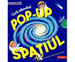 Spatiul. Carte interactiva pop-up - Sylvie Baussier, Michel Viso, Descopera, Editie in limba romana