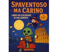 spaventoso ma carino: libro da colorare 4-8 anni le divertenti avventure tra i luoghi più belli d'Italia