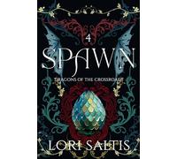 Spawn: Dragons of the Crossroads Book 4