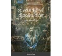 Spazi affollati di solitudine "per una filosofia dell'Eros"