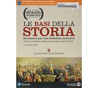 Spazio pubblico. Le basi della storia. Strumenti per una didattica inclusiva. Per le Scuole superiori. Con e-book. Con espansione online (Vol. 2)