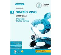 Spazio vivo. Paesaggi, luoghi e problemi del mondo. L'essenziale. Per la Scuola media (Vol. 2)