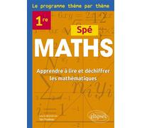 Spé Maths 1re - Le programme thème par thème Apprendre à lire et déchiffrer les mathématiques - Yan Pradeau - Ellipses - broché - Scolaire / Universitaire