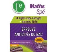 Spé Maths Première - 14 sujets-type corrigés de l’épreuve anticipée du Bac - Annales 2026 Cédric Thomas (Auteur)