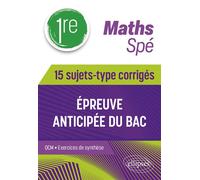 Spé Maths - Première - 15 sujets-type corrigés de l’épreuve anticipée du Bac - Cédric Thomas - Ellipses - broché - Scolaire / Universitaire