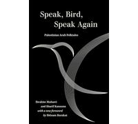 Speak, Bird, Speak Again: Palestinian Arab Folktales