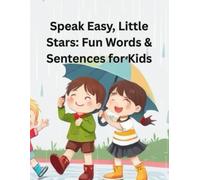 Speak Easy, Little Stars: Fun Words & Sentences for Kids: English Adventure: Words & Sentences for Young Talkers