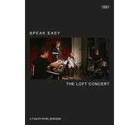Speak Easy: The Loft Concert