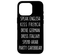 Speak English Kiss French Spring Break Funny Party Gift Coque pour iPhone 16 Pro