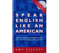 Speak English Like an American (Book & Audio CD set) 5th (fifth) Updated Edition by Amy Gillett published by Language Success Press (2013)