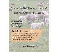 Speak English Like Australians! English Skills - Speak, Read, Write Textbook 1