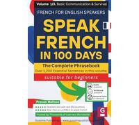 Speak French in 100 Days: French for English Speakers