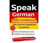 Speak German with Confidence: 365 German Speaking Questions
