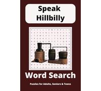 Speak Hillbilly Word Search Puzzle Book: Word Searches with Easy to Read Print about Hillbillies, Moonshine and Country Folk and More | 6x9 inches, ... for Vacations, Holidays and Free Times