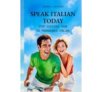 SPEAK ITALIAN TODAY: Act Your Way to Fluency - Part 1