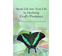 Speak Life Into Your Life By Declaring Gods Promises