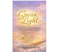 Speak Light: Affirming Truth, Dignity, and Grace in a World That Needs More of All Three
