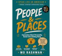 SPEAK LIKE AN AMERICAN: People & Places: Master Everyday American Expressions for Personality, Relationships, Social Life, and Human Interaction