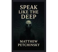 Speak Like the Deep