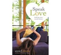 Speak Love - Annie F. Downs - Zondervan - Livre en Anglais - Paperback Annie F. DownsAnnie F. Downs (Auteur)