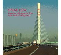 SPEAK LOW