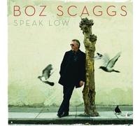 Speak Low by Boz Scaggs (2008-10-28)