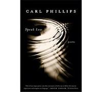 Speak Low Carl Phillips (Auteur)