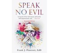 Speak No Evil Paperback Book By Frank J. Plateroti