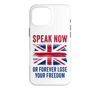 Speak Now Or Forever Lose Your Freedom - Free Speech UK Coque pour iPhone 16 Pro Max