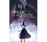 Speak of the Devil: A Witchy Graphic Novel - A Thrilling Young Adult Sequel of Dark Secrets and Ancient Revenge