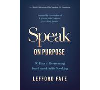 Speak on Purpose 90 Days to Overcoming Your Fear of Public Speaking - Lefford Fate - Sound Wisdom - ebook (ePub) - Livre